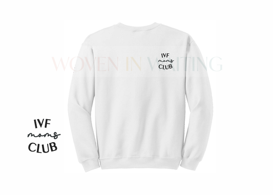 'IVF Moms Club' Sweatshirt, Tshirt, or Hoodie