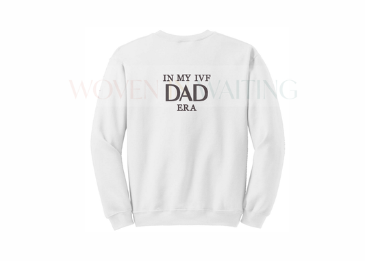 'In My IVF Dad Era 2' Sweatshirt, Tshirt, or Hoodie