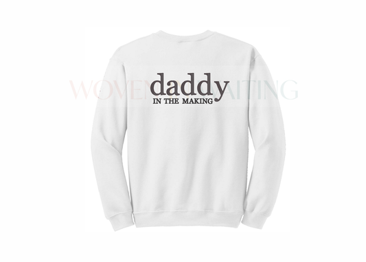 'Daddy In The Making' Sweatshirt, Tshirt, or Hoodie