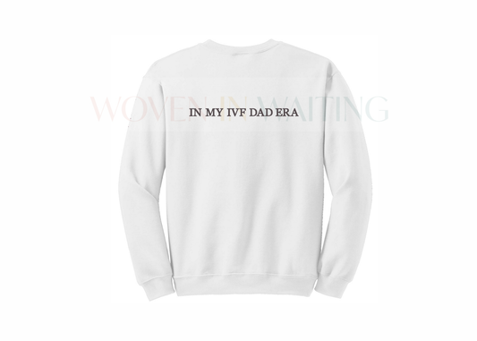 'In My IVF Dad Era' Sweatshirt, Tshirt, or Hoodie