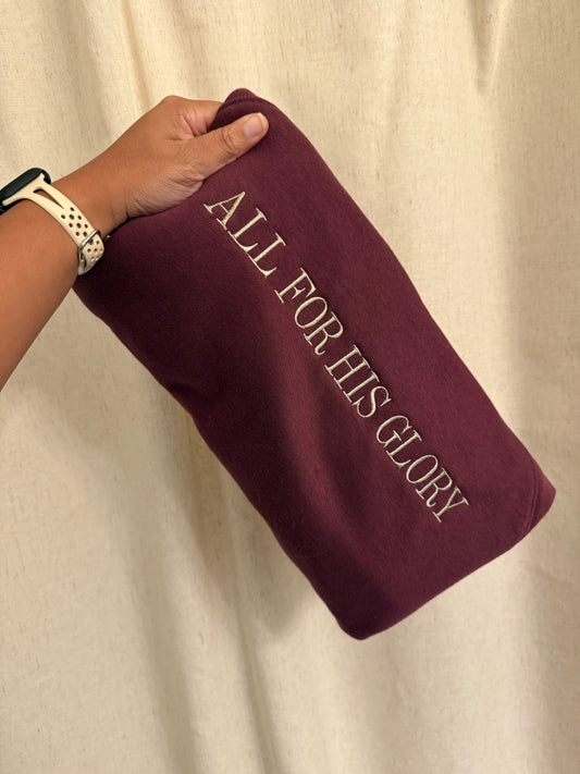 'All For His Glory' Sweatshirt, Tshirt, or Hoodie
