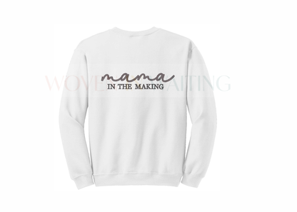 'Mama In The Making' Sweatshirt, Tshirt, or Hoodie