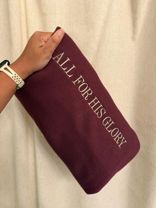 'All For His Glory' Sweatshirt, Tshirt, or Hoodie