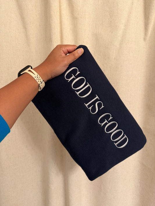 'God Is Good' Sweatshirt, Tshirt, or Hoodie