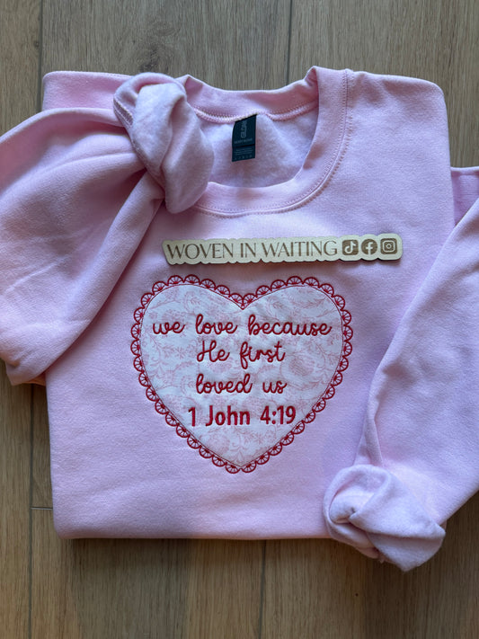 'He First Loved Us' Appliqué Sweatshirt or Hoodie