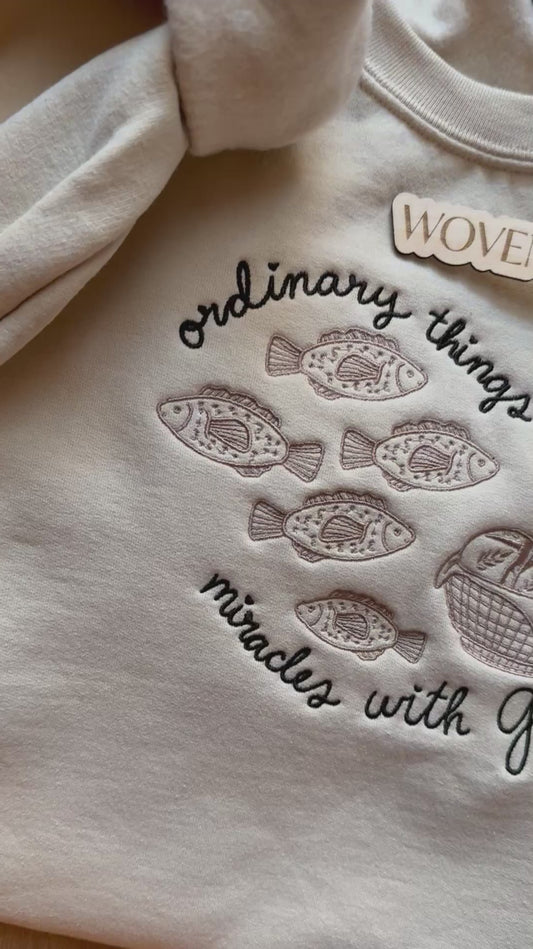 'Ordinary Things Become Miracles With God' Sweatshirt or Hoodie